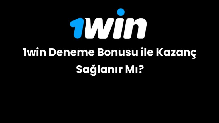 1win deneme bonusu ile kazanc saglanir mi 176