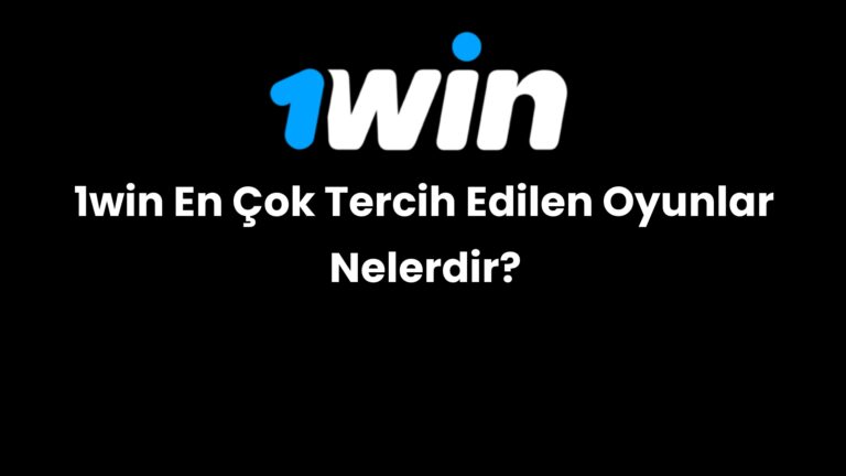 1win en cok tercih edilen oyunlar nelerdir 150