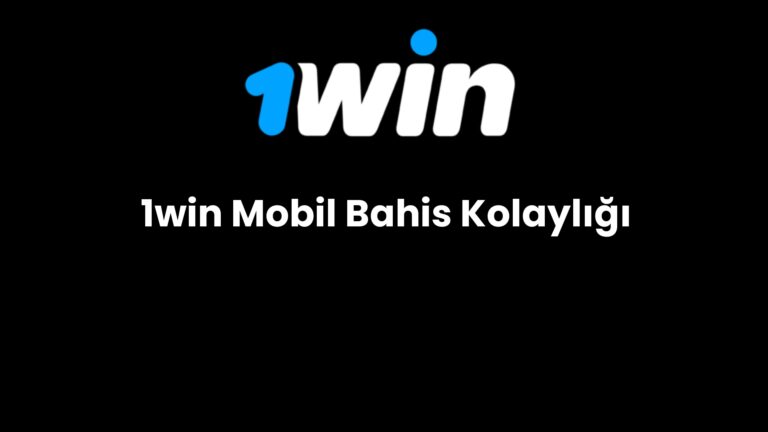 1win mobil bahis kolayligi 171