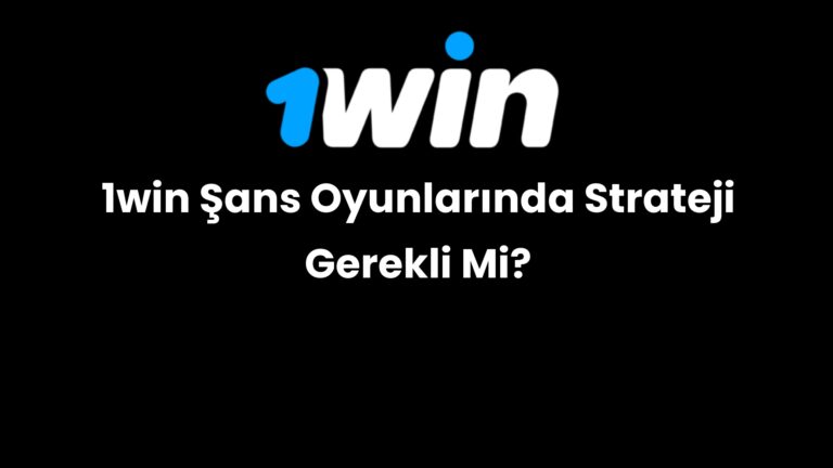 1win sans oyunlarinda strateji gerekli mi 146
