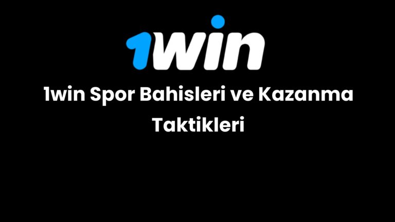 1win spor bahisleri ve kazanma taktikleri 212