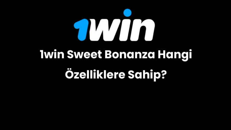 1win sweet bonanza hangi ozelliklere sahip 177
