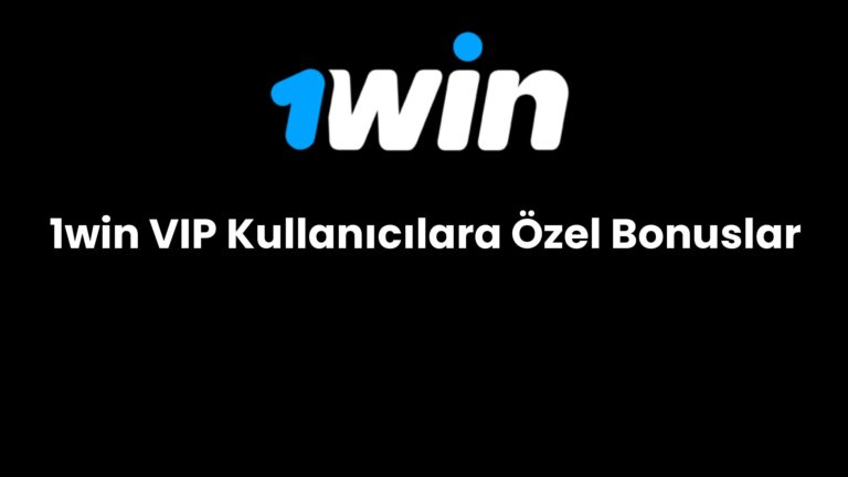 1win vip kullanicilara ozel bonuslar 161