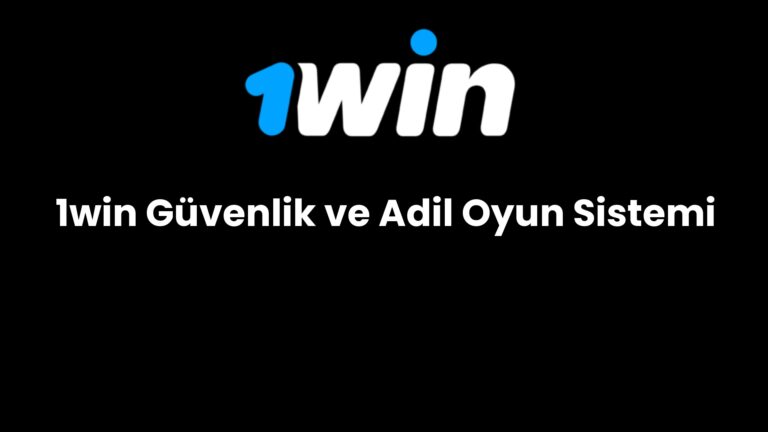 1win guvenlik ve adil oyun sistemi 647