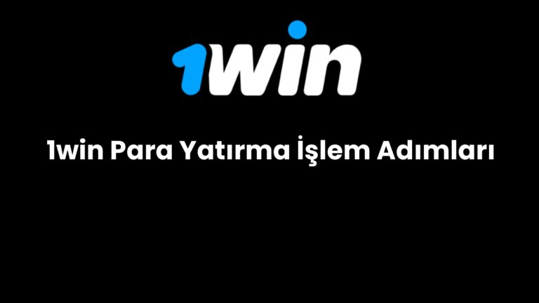 1win para yatirma islem adimlari 696
