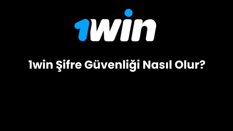 1win sifre guvenligi nasil olur 675