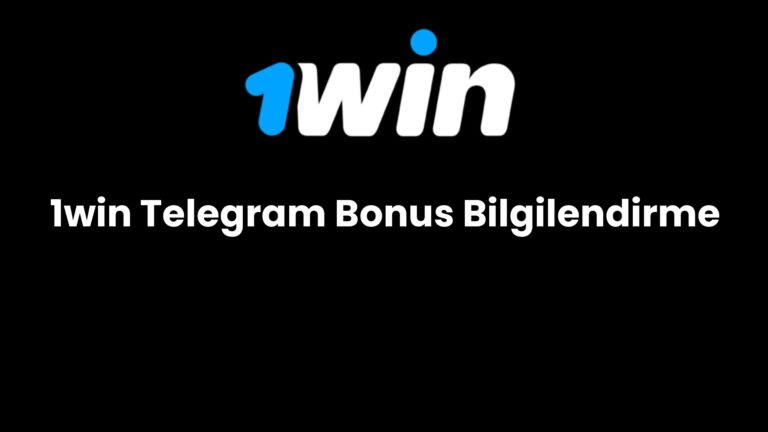 1win telegram bonus bilgilendirme 684