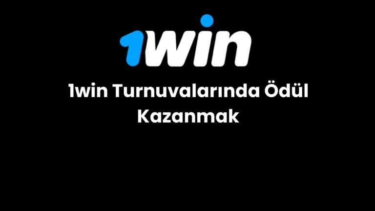1win turnuvalarinda odul kazanmak 695